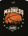"It's Time For Madness" Buffalo NY With Basketball Black T-Shirt