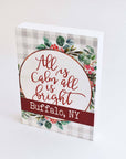 "All is Calm, All is Bright. Buffalo, NY" Wooden Sign - The BFLO Store