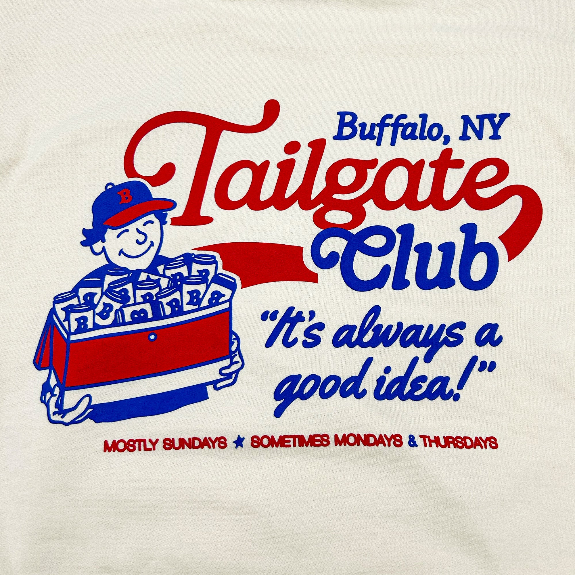 Tailgate Club "It's Always a Good Idea!" Cream Hoodie