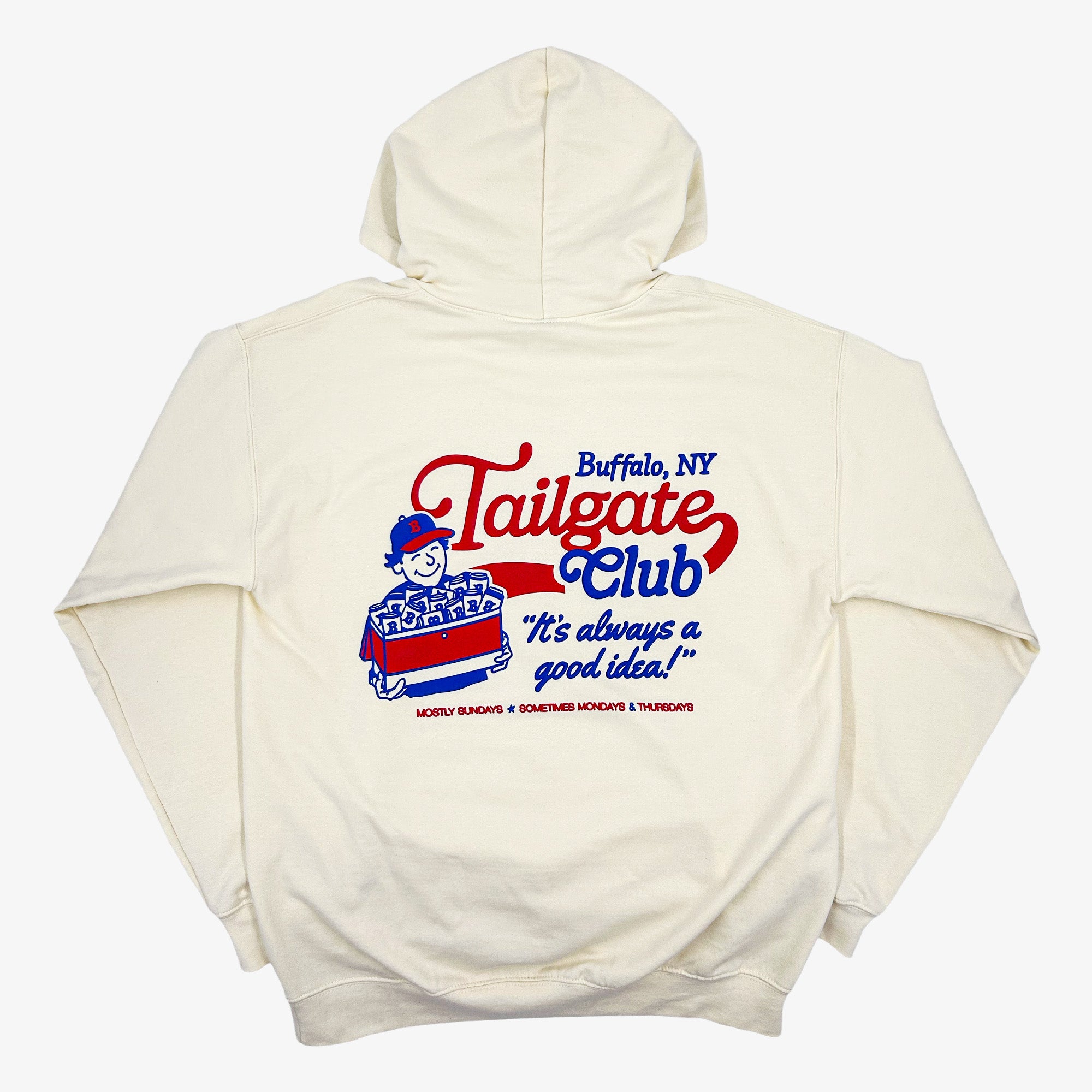 Tailgate Club "It's Always a Good Idea!" Cream Hoodie