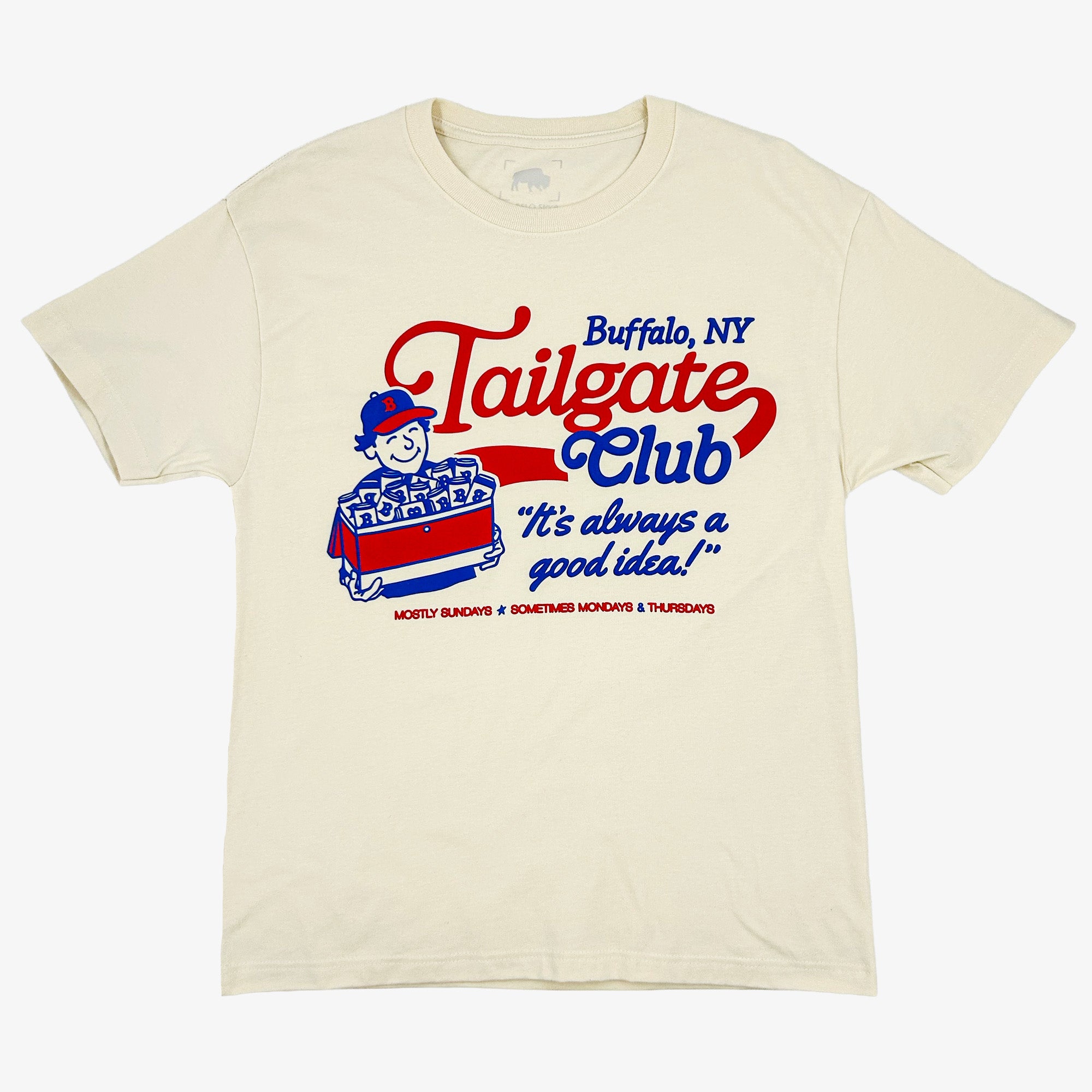 Tailgate Club "It's Always a Good Idea!" Cream T-shirt