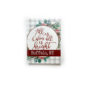 "All is Calm, All is Bright. Buffalo, NY" Wooden Sign - The BFLO Store