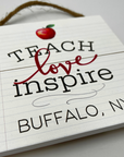 Teach, Love, Inspire Buffalo, NY Wooden Wall Sign