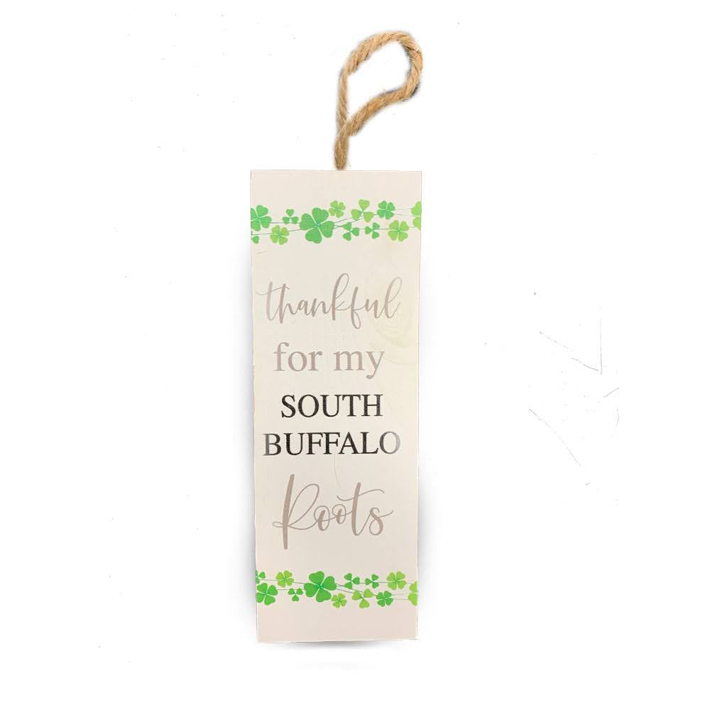 &quot;Thankful for my South Buffalo Roots&quot; Wooden Sign