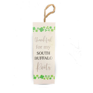 "Thankful for my South Buffalo Roots" Wooden Sign