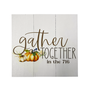Gather Together 716 Wall Sign
