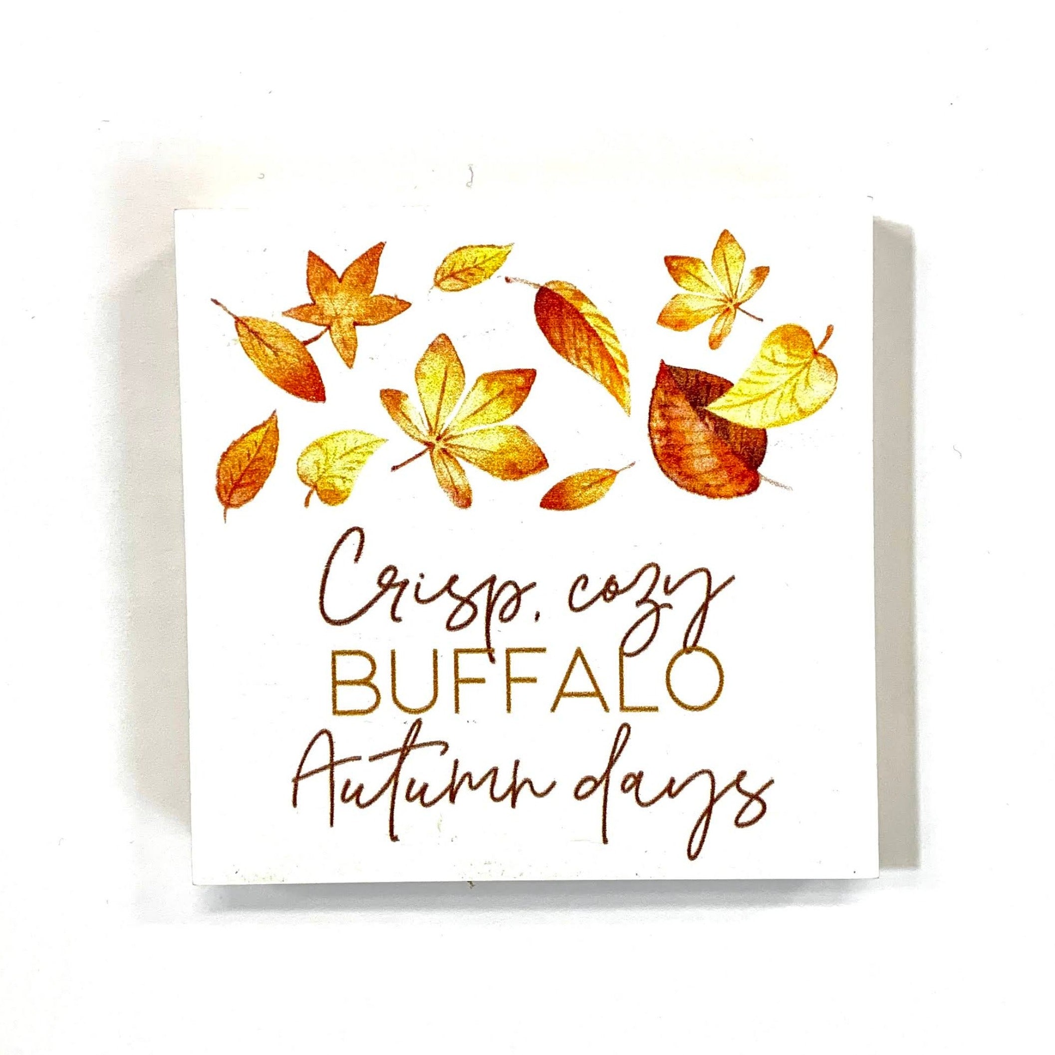 "Crispy, Cozy Western New York Autumn Days" Wooden Sign The BFLO Store