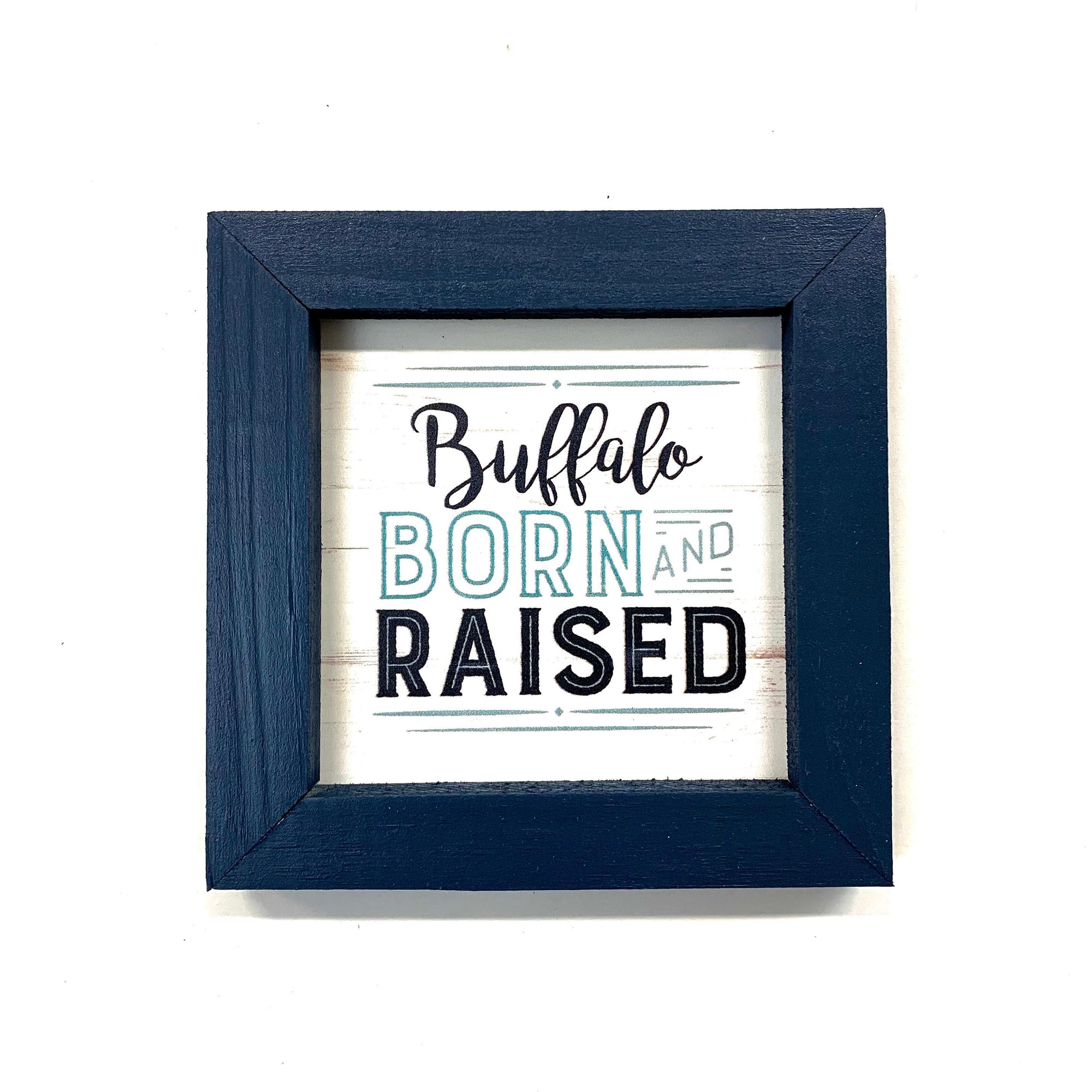 &quot;Buffalo Born and Raised&quot; Wooden Sign - The BFLO Store