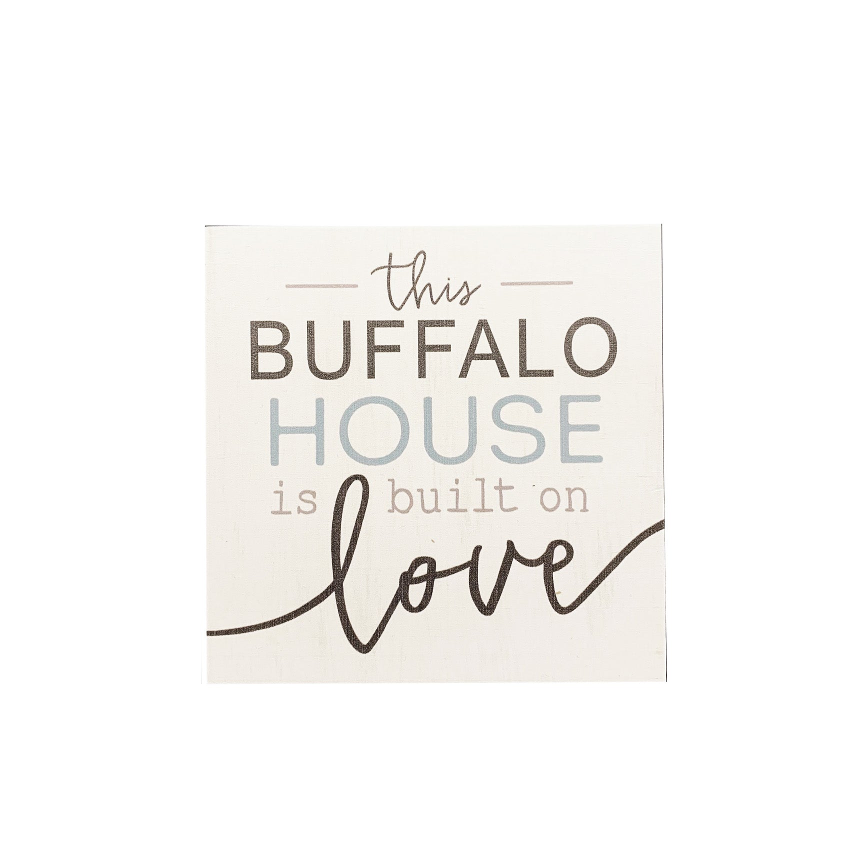 &quot;This Buffalo House is Built on Love&quot; Canvas
