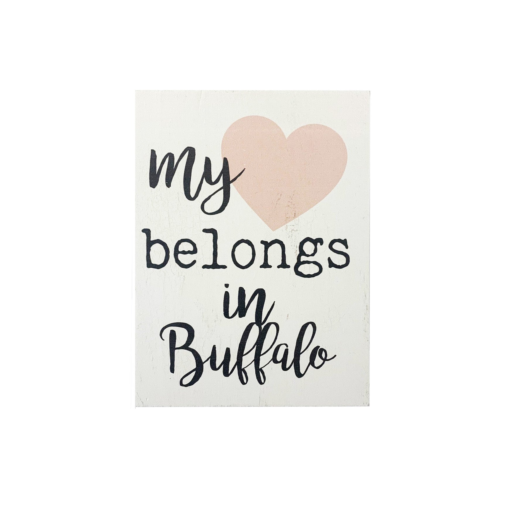 &quot;My ♥ Belongs In Buffalo&quot; Wooden Sign