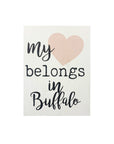 "My ♥ Belongs In Buffalo" Wooden Sign