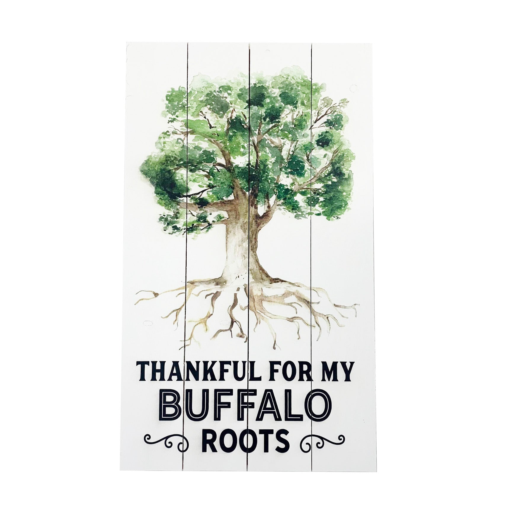 &quot;Thankful For My Buffalo Roots&quot; Wooden Sign