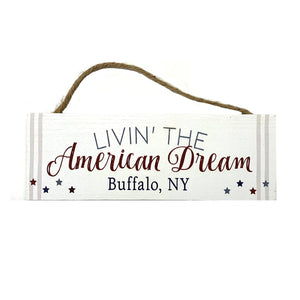 "Livin' The American Dream" Wooden Sign