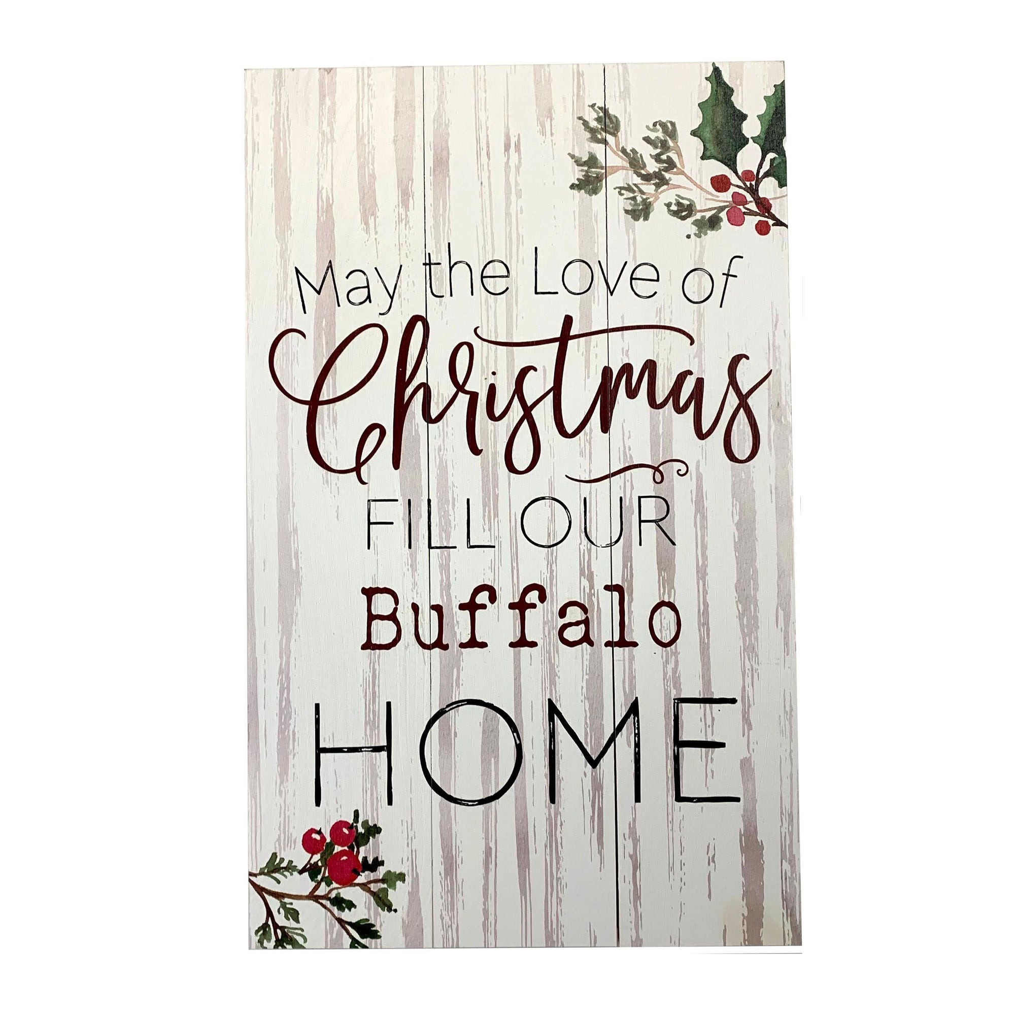 &quot;May the Love of Christmas Fill our Buffalo Home&quot; Wooden Sign