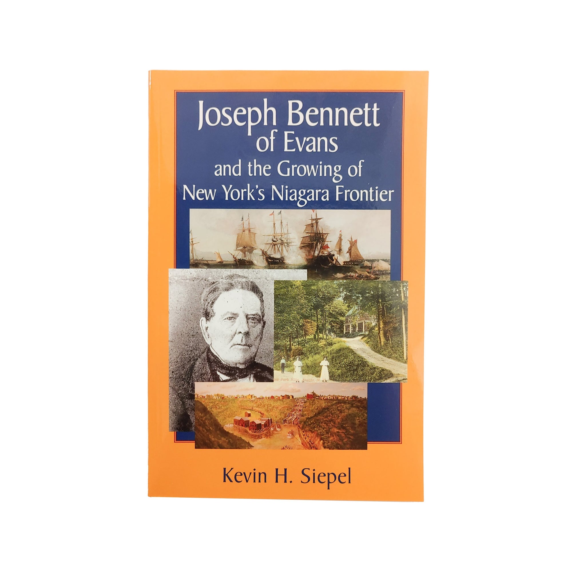bflo store joseph bennett of evans and the growing of new yorks niagara frontier book