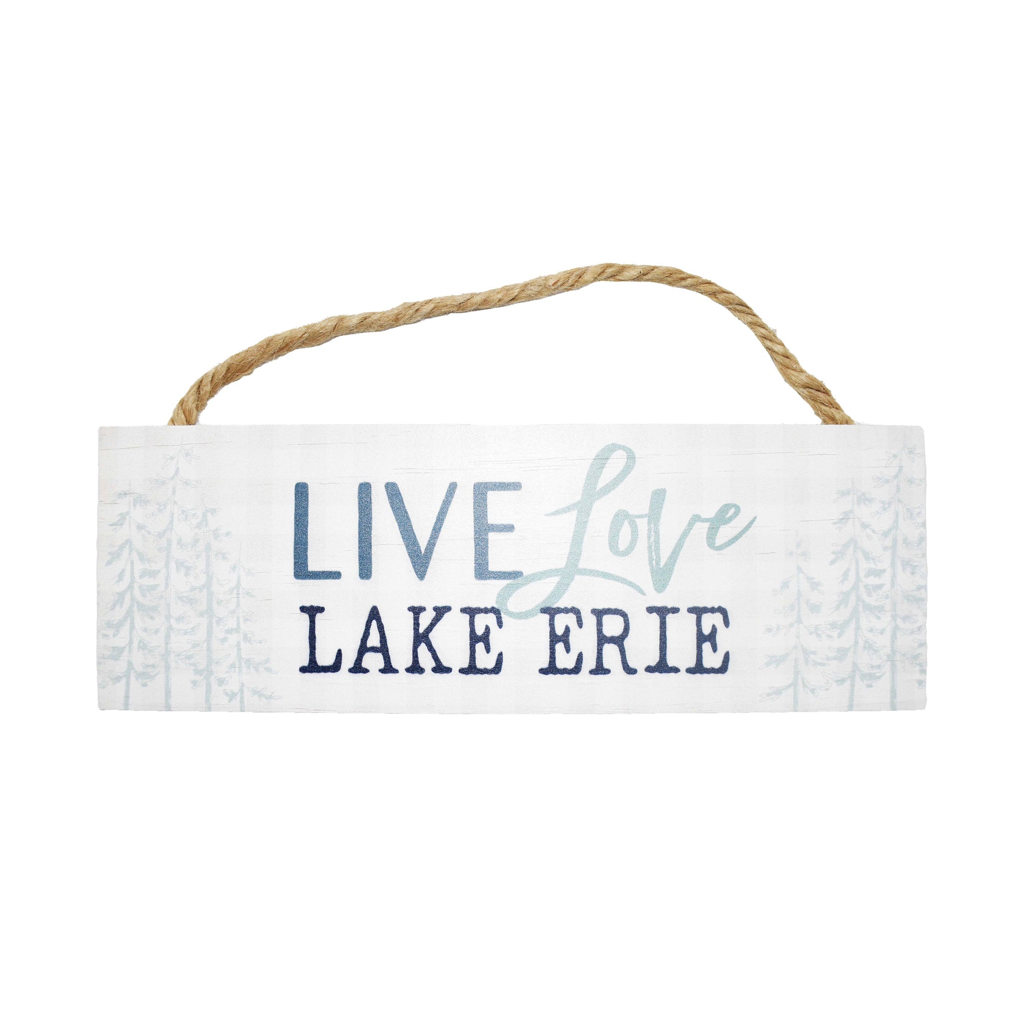 &quot;Live Love Lake Erie&quot; Wooden Sign