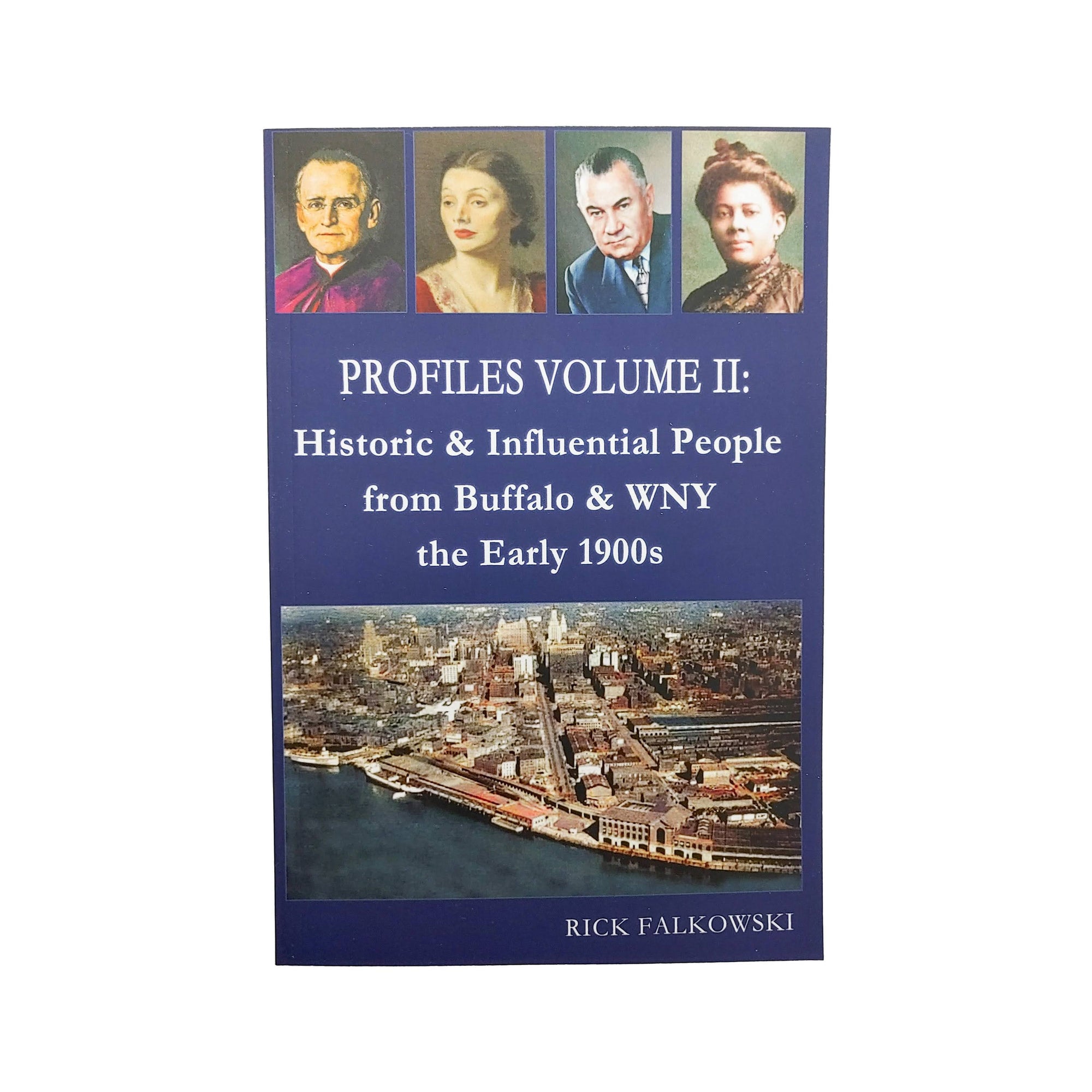 bflo store profiles volume 2 historic and influential people from buffalo and wny the early 1900s