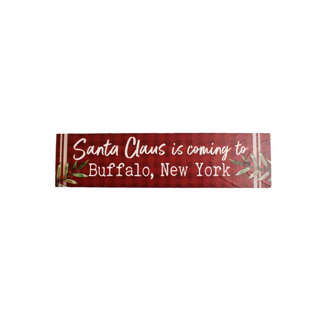 &quot;Santa Claus Is Coming To Buffalo&quot; Wooden Sign