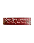 "Santa Claus Is Coming To Buffalo" Wooden Sign