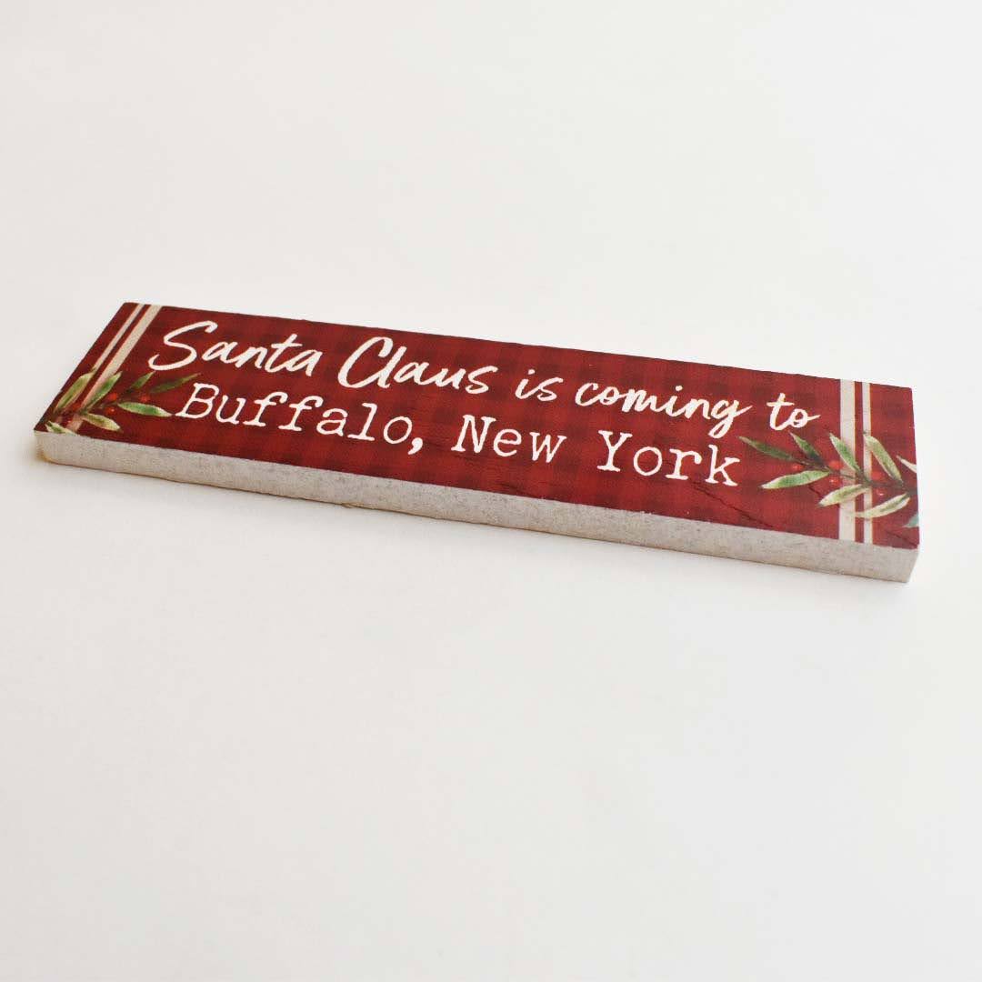 &quot;Santa Claus Is Coming To Buffalo&quot; Wooden Sign