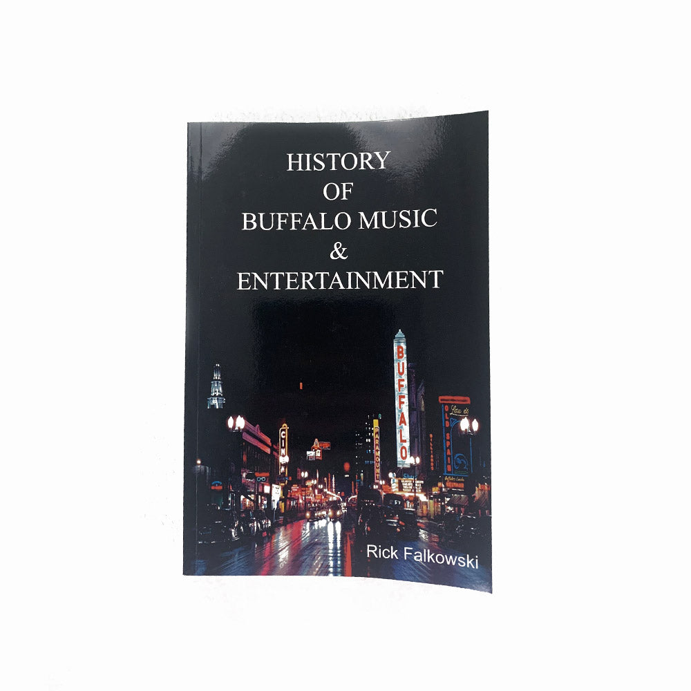 &quot;History of Buffalo Music &amp; Entertainment&quot; Book