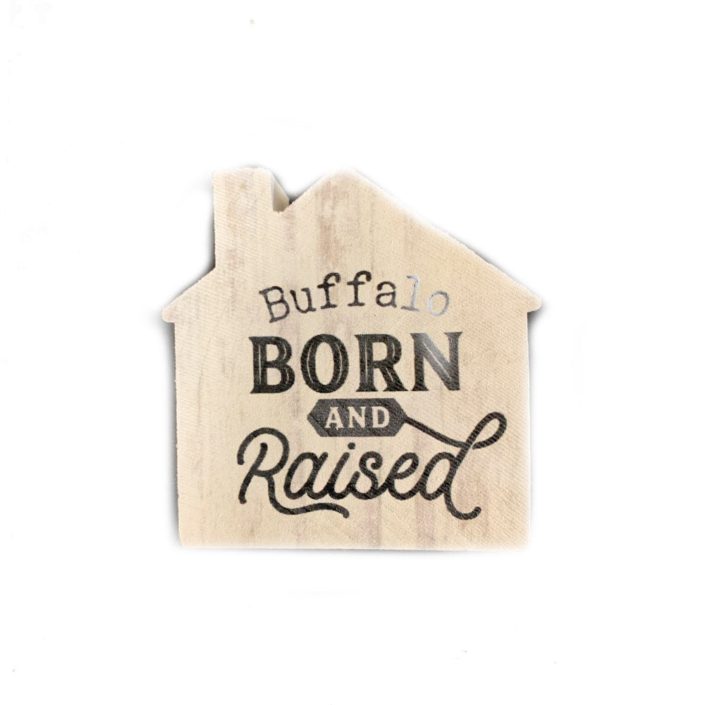 Buffalo Born and Raised Wooden Sign